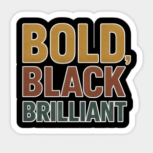 Bold, Black, Brilliant – Melanin Power Statement Sticker